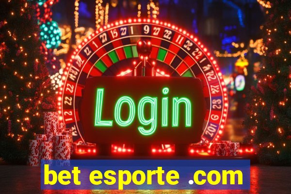 bet esporte .com